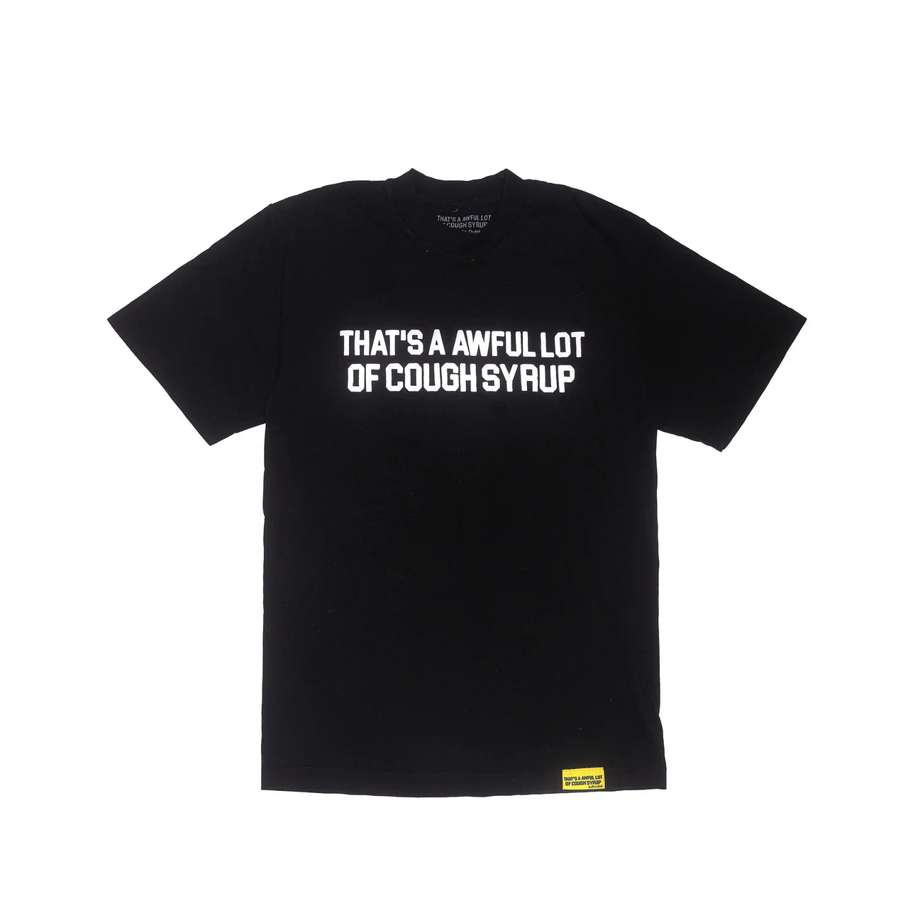 AWFUL LOT OF COUGH SYRUP TEE